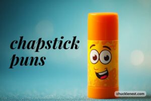 chapstick puns