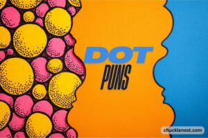 dot puns