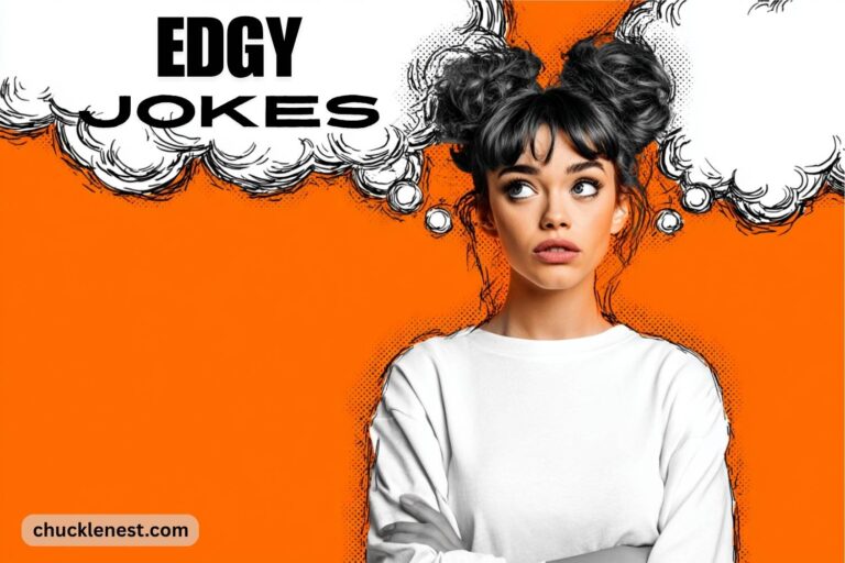 Edge Pun 360+ Edgy Jokes, Puns, and One-Liners That Sting Fast - Chuckle Nest