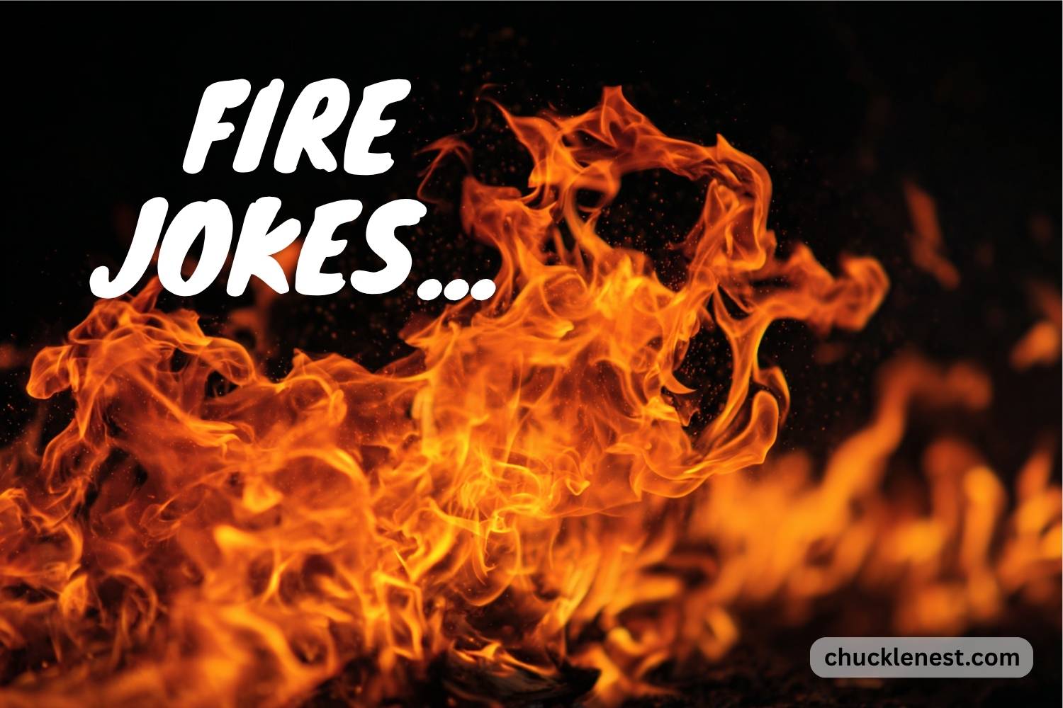 fire jokes