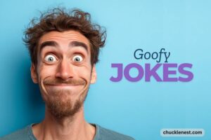 goofy jokes