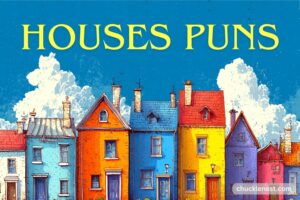 houses puns