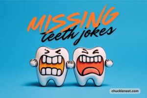 missing teeth jokes